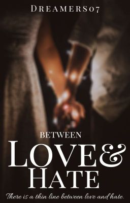 Between Love & Hate