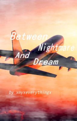 Between Nightmare And Dream