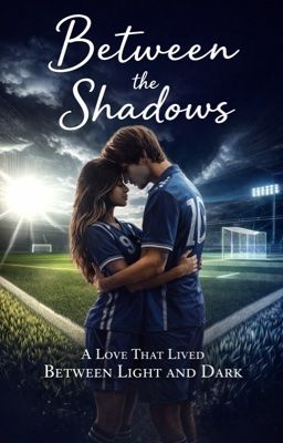Between The Shadows