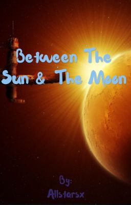 Between the sun and the Moon. 