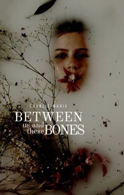 Between Us and These Bones