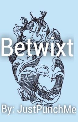 Betwixt