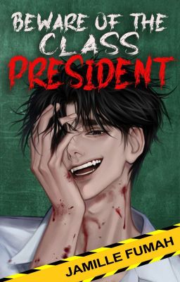 Beware of the Class President