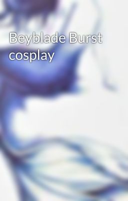 Beyblade Burst cosplay