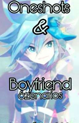 Beyblade Burst ~ 《Oneshots&Boyfriend Szenarios》 