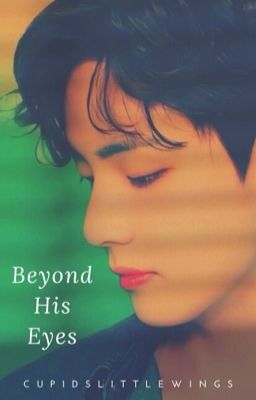 Beyond His Eyes | k.th. (Limited Time)