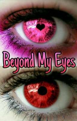 «Beyond My Eyes» Blossick