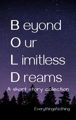 Beyond Our Limitless Dreams