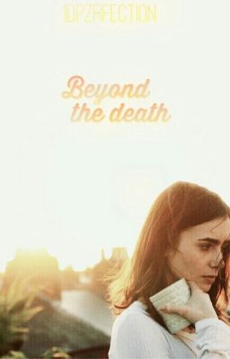 Beyond the death // z.m [SOON]