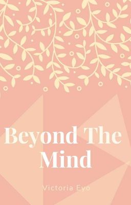 Beyond The Mind