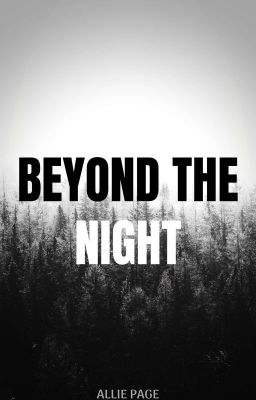 Beyond The Night