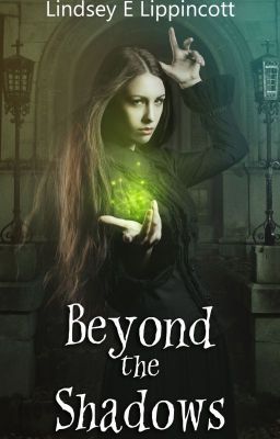 Beyond The Shadows (Shadows Saga bk3) ON HOLD