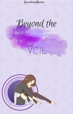 Beyond the Veil