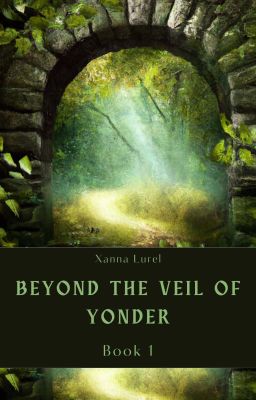 Beyond the Veil of Yonder (Book 1)