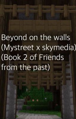 Beyond the walls (book 2 of friends from the past mystreet x sky media)