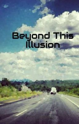 Beyond This Illusion {1} [Supernatural]