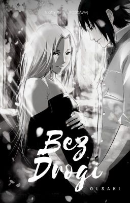 Bez Drogi_One-shot |SasuSaku|