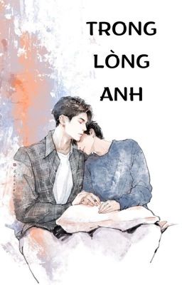 [BFYJR] Trong lòng anh