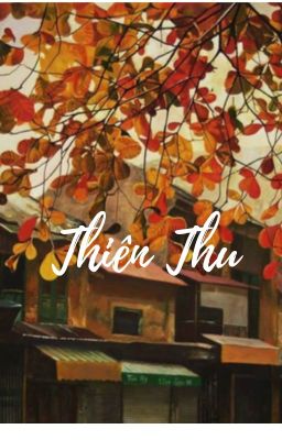 [BG] [Tự Viết] Thiên Thu