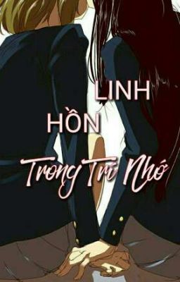 [BH 1 SHOT] LINH HỒN Trong Trí Nhớ 