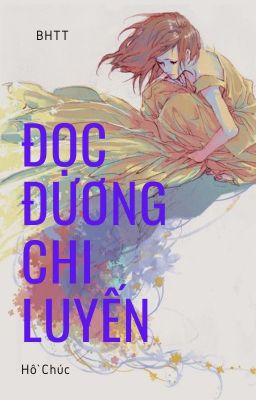 [BH]_Đọc đương chi luyến - Hồ Chúc