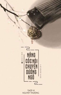 [BH-Edit hoàn]Nâng cốc nói chuyện dưỡng ngô-Thời Vi Nguyệt Thượng