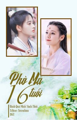 [BH] [EDIT - Hoàn] Phò Mã 16 Tuổi - Bình Quả Nhất Sinh Thôi