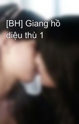 [BH] Giang hồ diệu thù 1