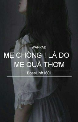 [BH]Mẹ Chồng!Là Do Mẹ Quá Thơm