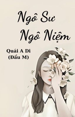 [BH][QT] Ngô Sư Ngô Niệm