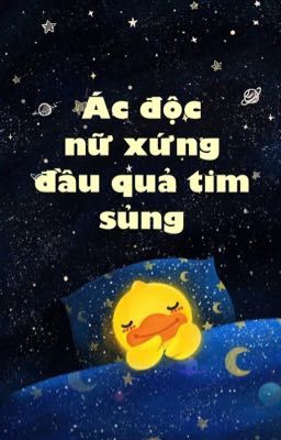 【BHQT-Dễ Đọc】Ác độc nữ xứng đầu quả tim sủng