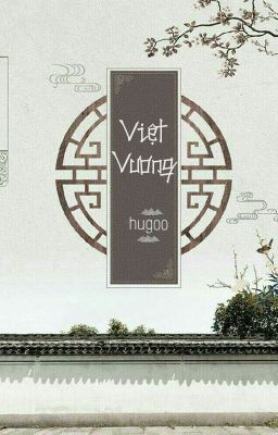 [BHTT - ABO] Việt Vương - hugoo
