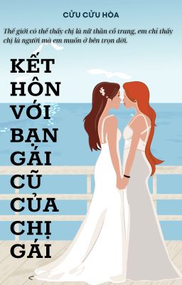[BHTT][AI] [HOÀN] Kết Hôn Với Bạn Gái Cũ Của Chị Gái