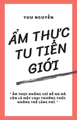 [BHTT] Ẩm Thực Tu Tiên Giới