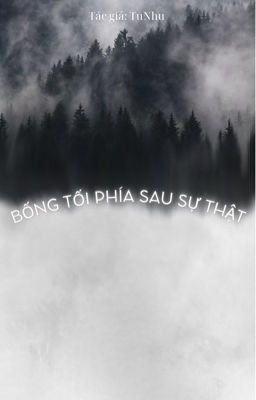 [BHTT] Bóng tối phía sau sự thật 