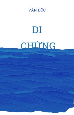 [BHTT] DI CHỨNG - VĂN ĐỐC