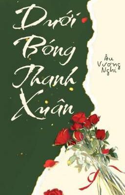 [BHTT] Dưới Bóng Thanh Xuân