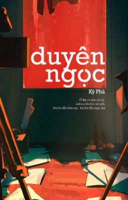 [BHTT] Duyên Ngọc - Kỳ Phá