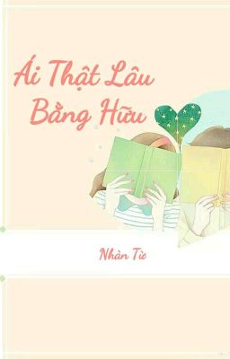 [BHTT][EDIT] Ái Thật Lâu Bằng Hữu