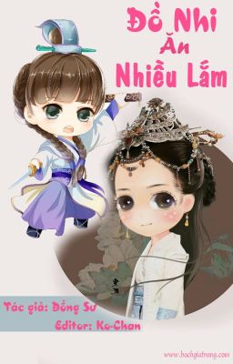 [BHTT-Edit] Đồ Nhi Ăn Nhiều Lắm - Đồng Sư