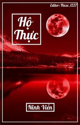 [BHTT] [EDIT] Hộ Thực - Ninh Viễn