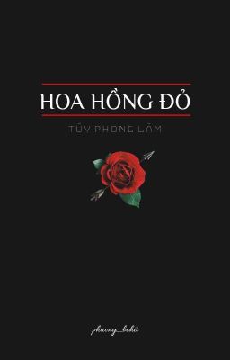 [BHTT] [EDIT] HOA HỒNG ĐỎ · SỦNG THÊ CỦA NHỊ TIỂU THƯ - TÚY PHONG LÂM