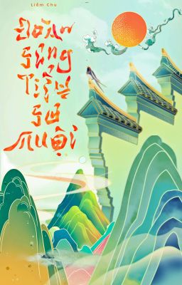 [BHTT - Edit] [Hoàn] Đoàn sủng tiểu sư muội - Liễm Chu