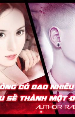 [BHTT][Edit-Hoàn]Lòng Có Bao Nhiêu Yêu Sẽ Thành Đôi