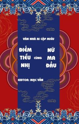 [BHTT] [EDIT HOÀN] XT - ĐIẾM TIỂU NHỊ CÙNG NỮ MA ĐẦU