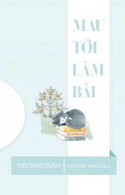 [BHTT - EDIT] MAU TỚI LÀM BÀI