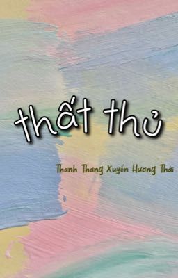 [BHTT] [EDIT] Thất Thủ - Thanh Thang Xuyến Hương Thái