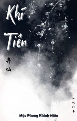 [BHTT - EDITING] Khí Tiên - Mộc Phong Khinh Niên