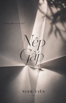 [BHTT-EDITING] NẾP GẤP- NINH VIỄN