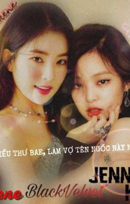 [BHTT-FANFIC] Tiểu Thư Bae, Làm Vợ Tên Ngốc Này Nhé? [Jenrene]